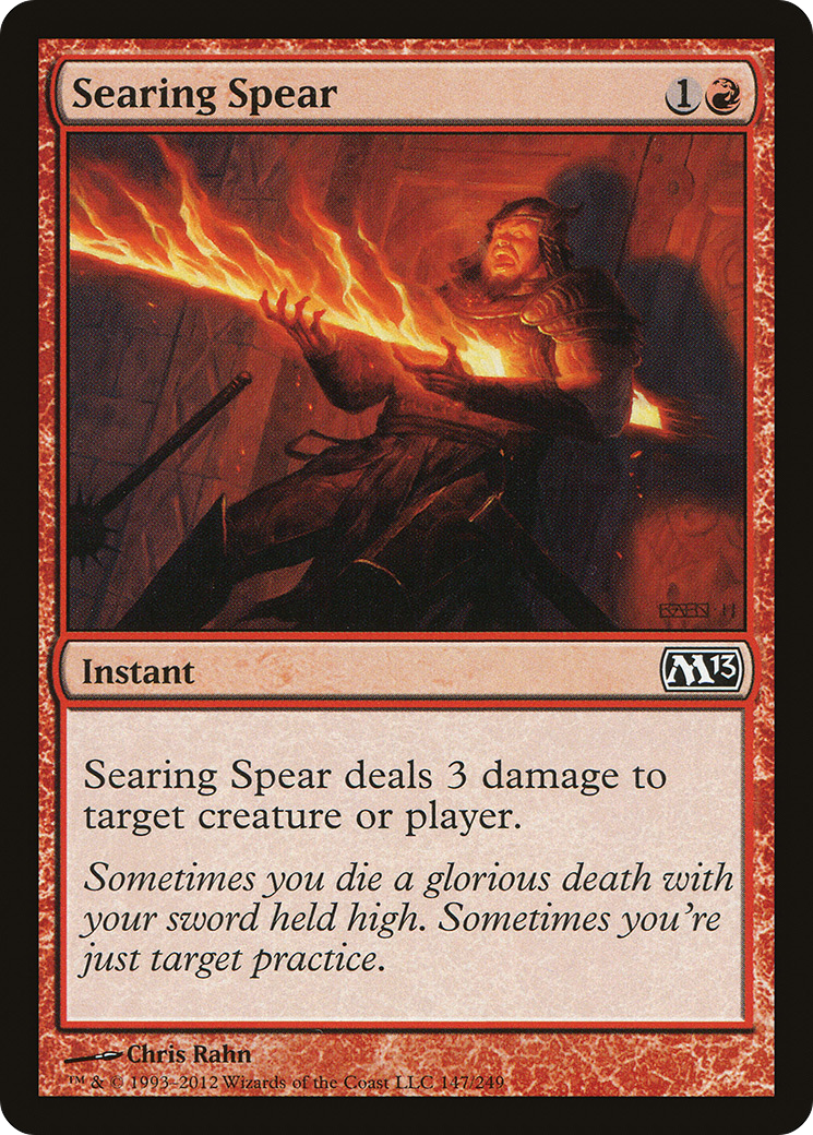 {C} Searing Spear [Magic 2013][M13 147]