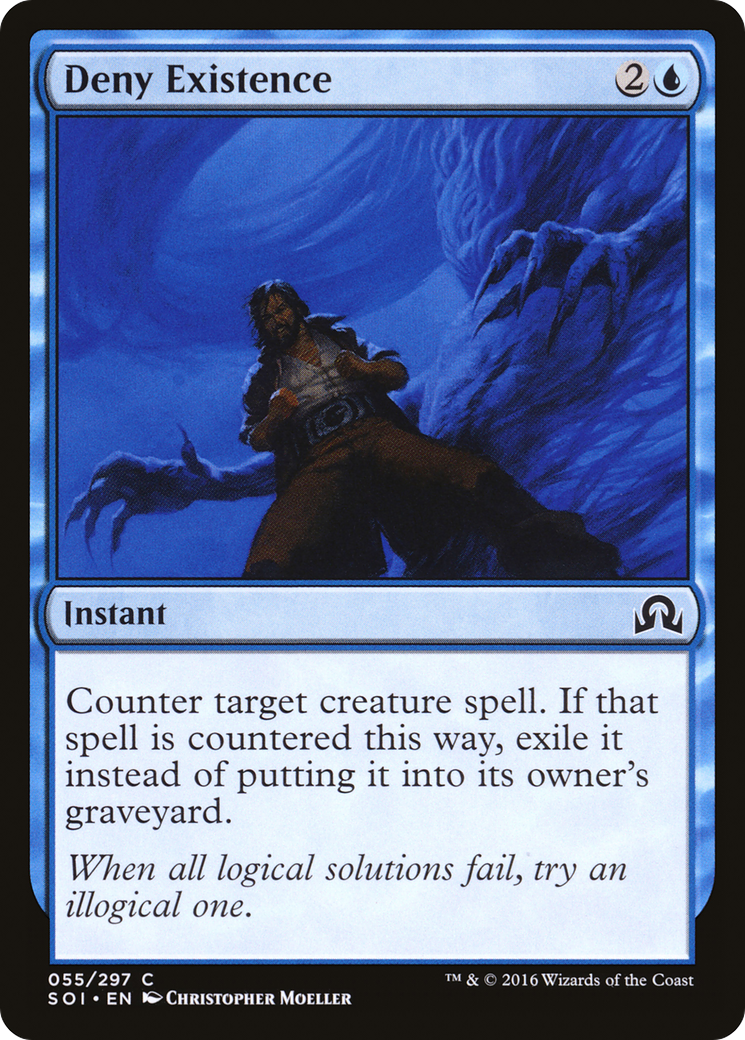 {C} Deny Existence [Shadows over Innistrad][SOI 055]