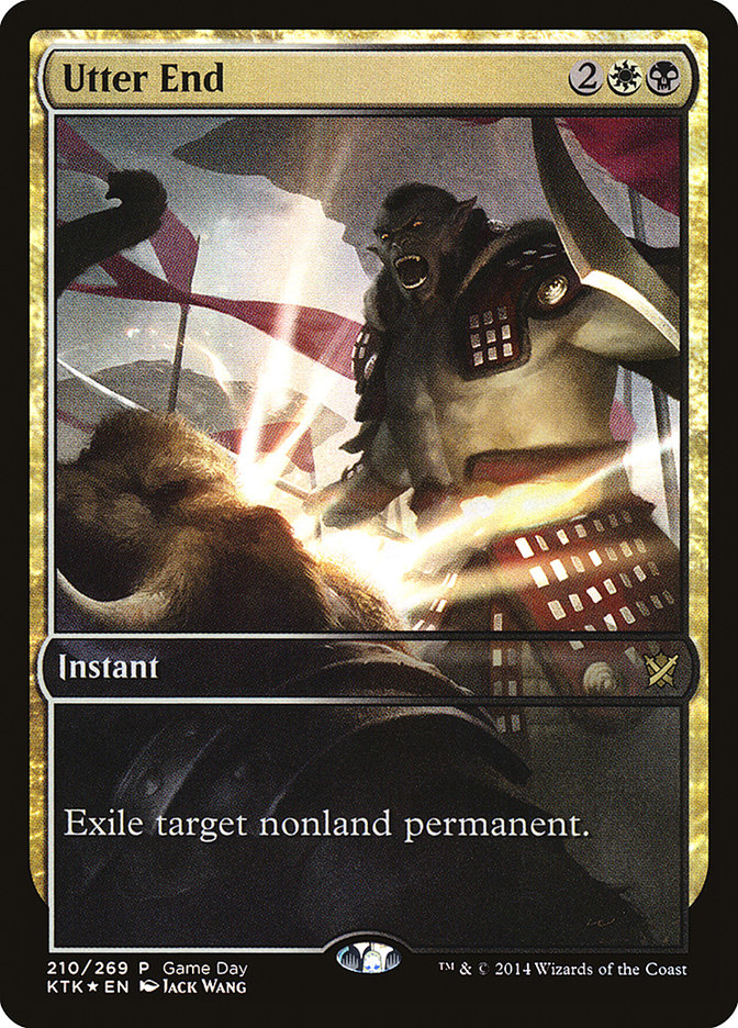 {R} Utter End (Game Day) [Khans of Tarkir Promos][PA KTK 210]