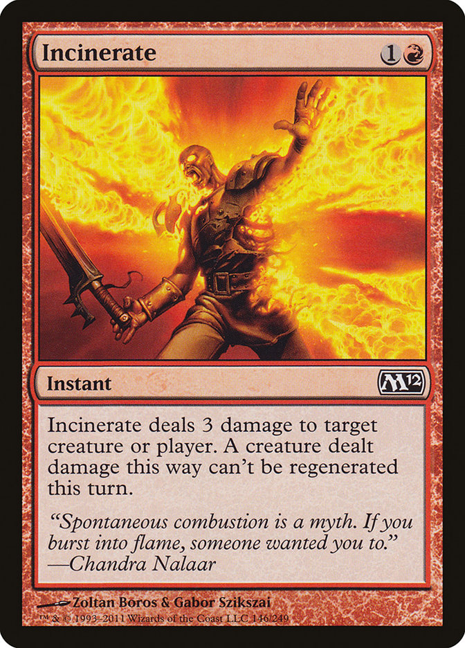 {C} Incinerate [Magic 2012][M12 146]