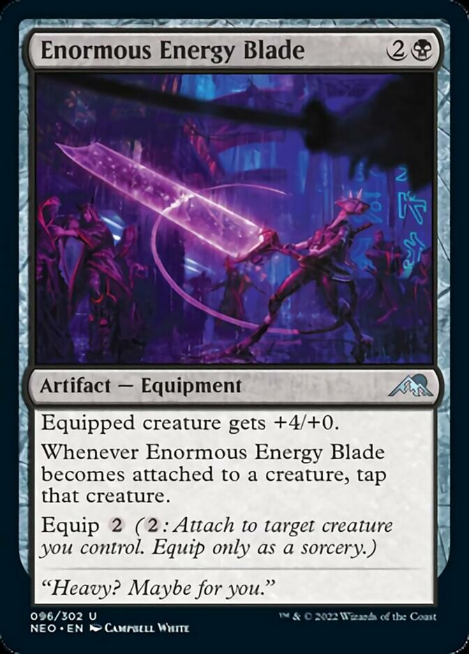 {C} Enormous Energy Blade [Kamigawa: Neon Dynasty][NEO 096]