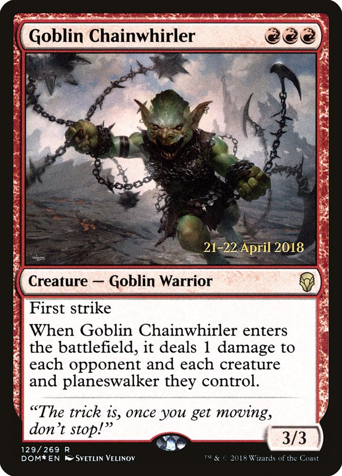 {R} Goblin Chainwhirler [Dominaria Prerelease Promos][PR DOM 129]