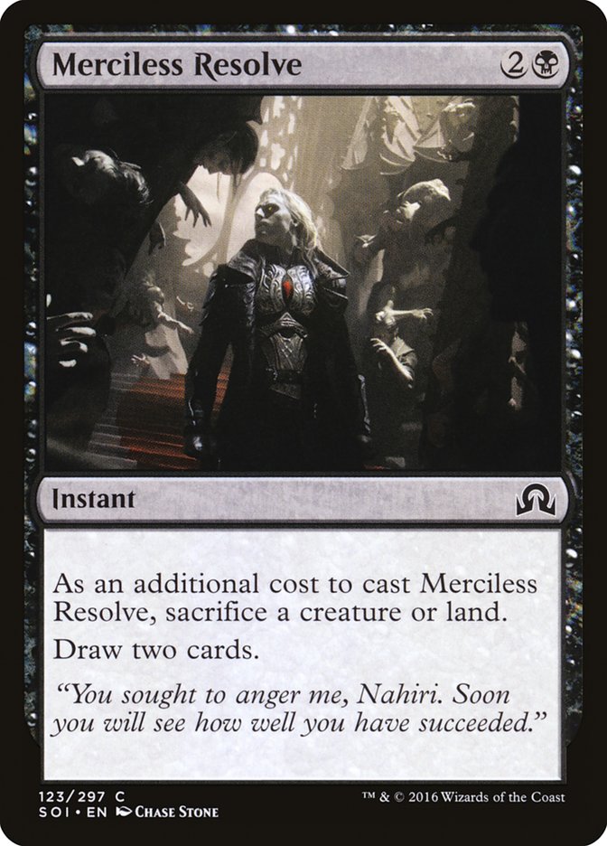 {C} Merciless Resolve [Shadows over Innistrad][SOI 123]