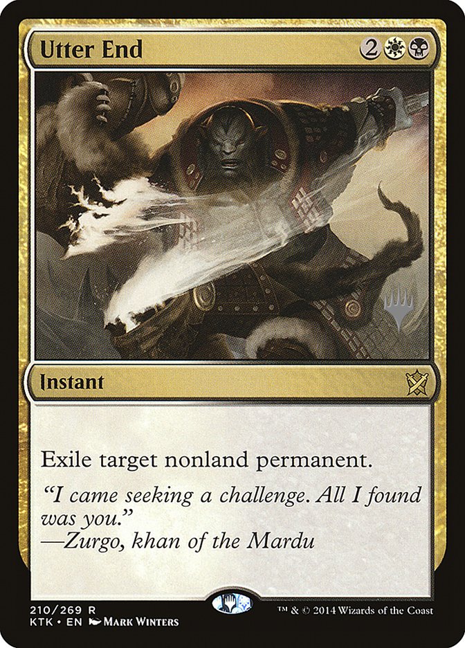 {R} Utter End (Promo Pack) [Khans of Tarkir Promos][PP KTK 210]