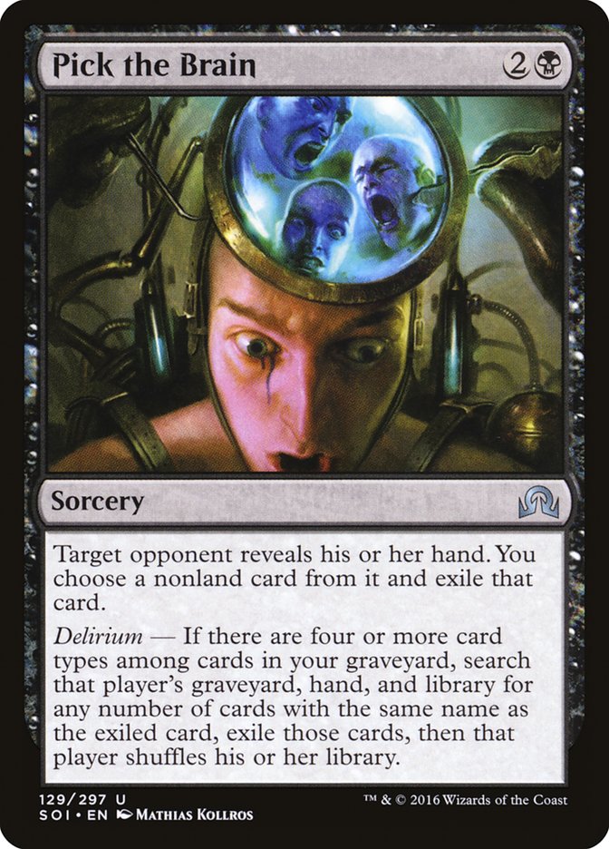 {C} Pick the Brain [Shadows over Innistrad][SOI 129]