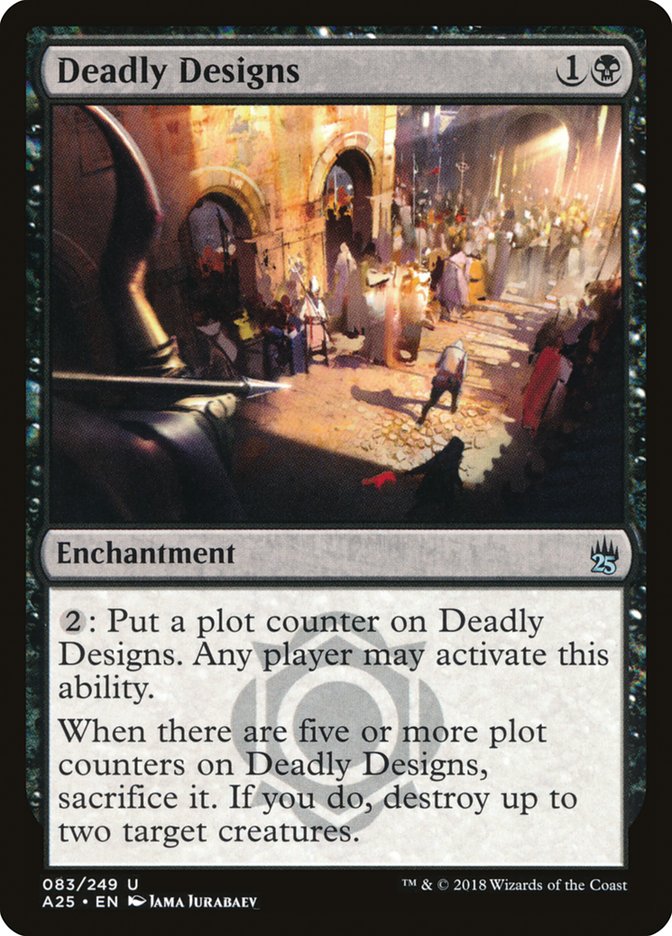 {C} Deadly Designs [Masters 25][A25 083]