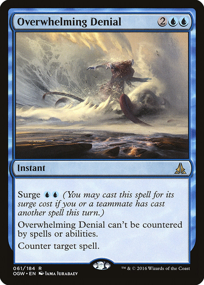 {R} Overwhelming Denial [Oath of the Gatewatch][OGW 061]