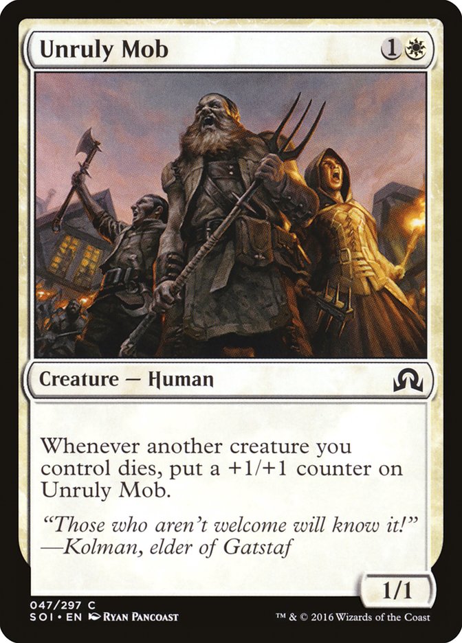 {C} Unruly Mob [Shadows over Innistrad][SOI 047]