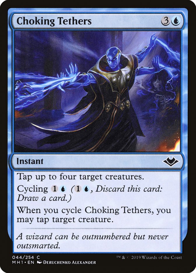 {C} Choking Tethers [Modern Horizons][MH1 044]