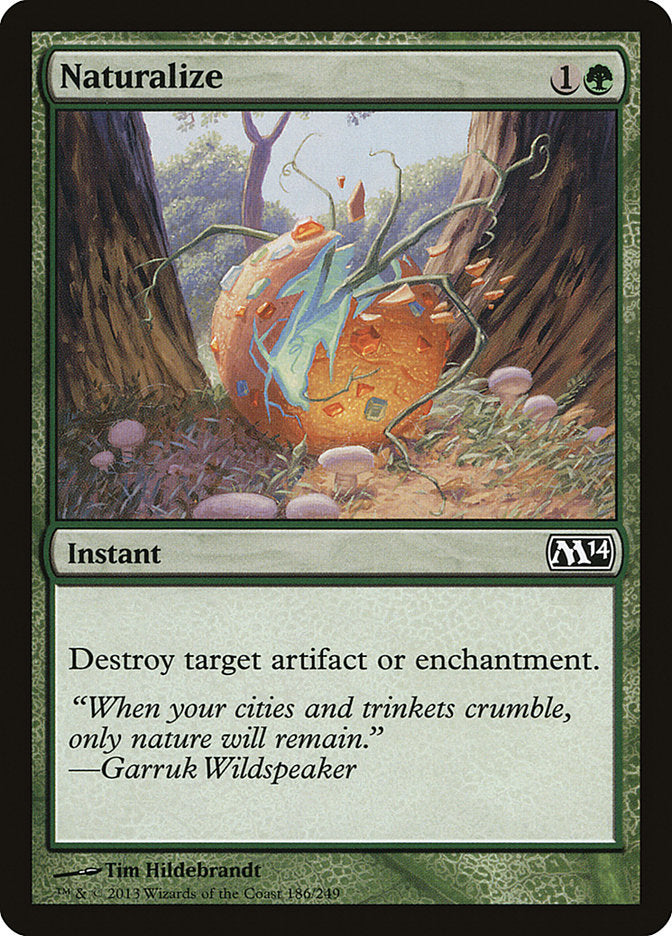 {C} Naturalize [Magic 2014][M14 186]