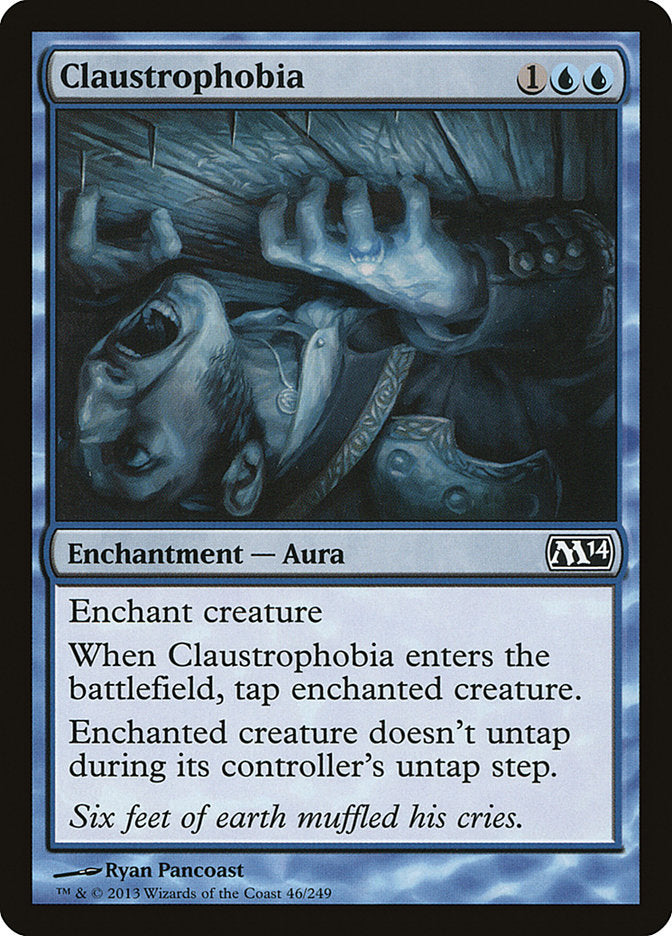 {C} Claustrophobia [Magic 2014][M14 046]