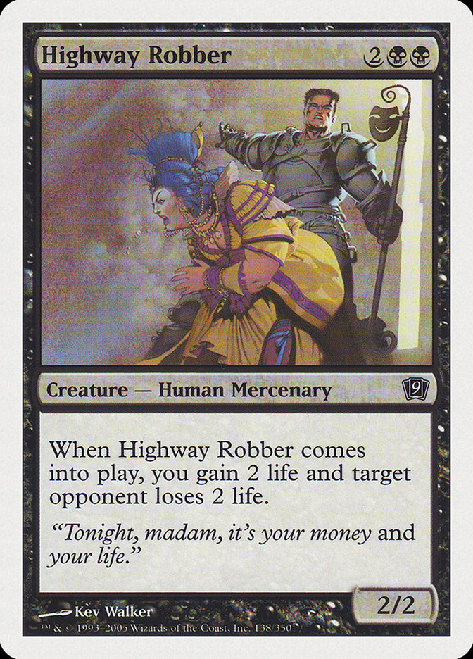 {C} Highway Robber [Ninth Edition][9ED 138]