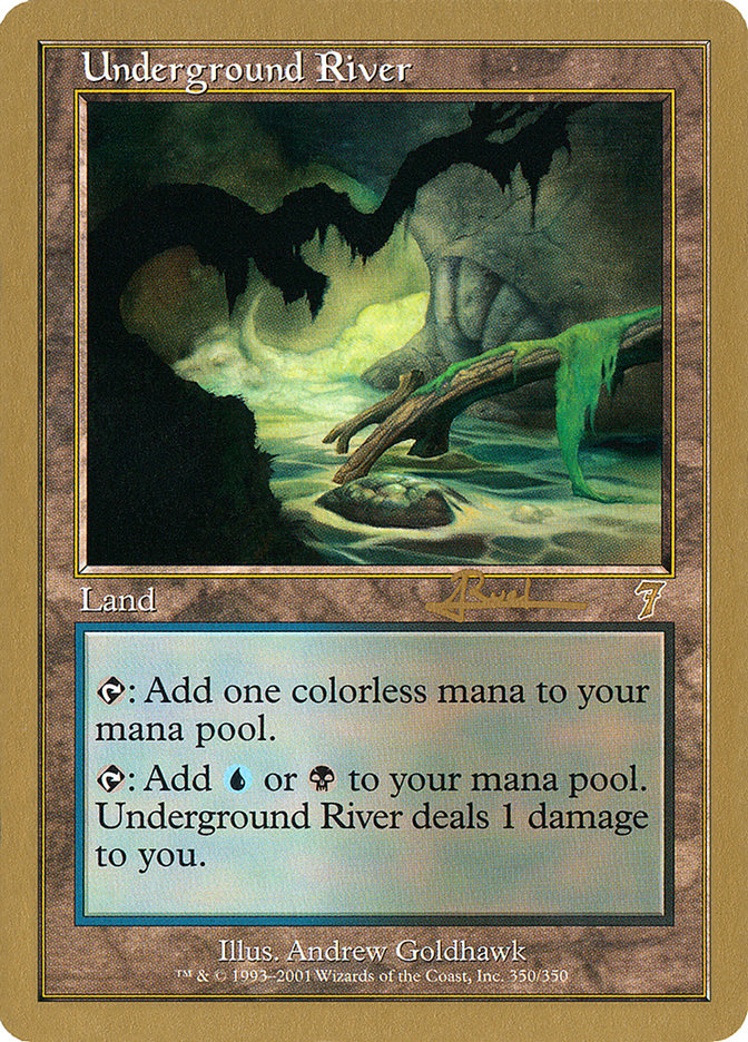 {R} Underground River (Antoine Ruel) [World Championship Decks 2001][GB WC01 AR350]