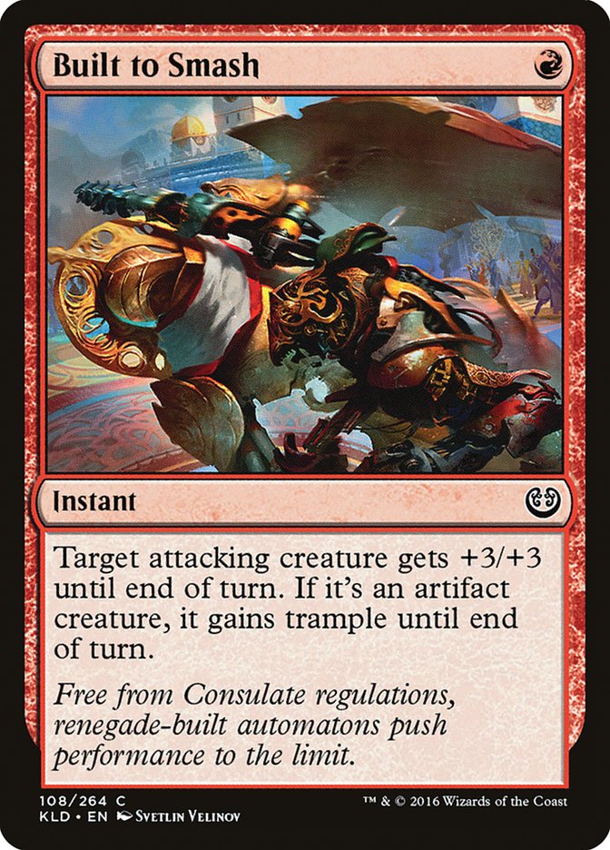 {C} Built to Smash [Kaladesh][KLD 108]